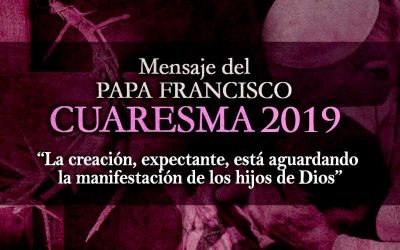 Mensaje del Papa Francisco para esta Cuaresma .